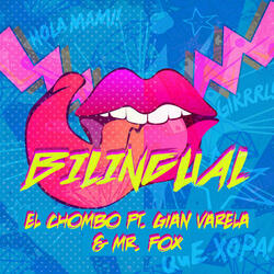 Bilingual (ft. Gian Varela & Mr. Fox)