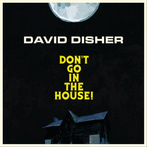 Don't Go in the House! - Single