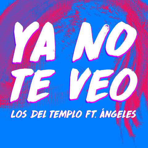Ya No Te Veo - Single