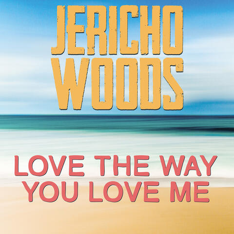 Love the Way You Love Me - Single