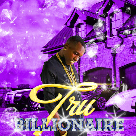 Tru Billionaire - Single