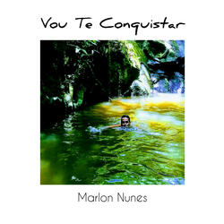 Vou Te Conquistar