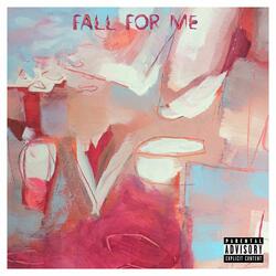 Fall For Me (ft. Brad Tallman)