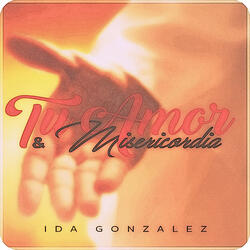 Tu Amor y Tu Misericordia