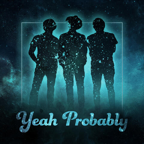 Yeah Probably - EP