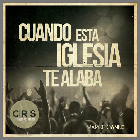 Cuando Esta Iglesia Te Alaba - Single