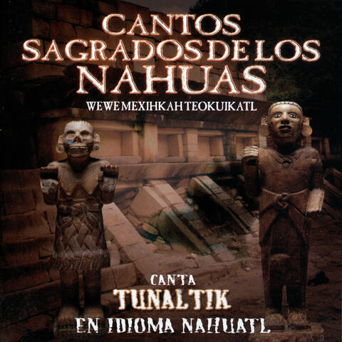 Cantos Sagrados de los Nahuas