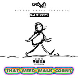 That Weed Walk Corny
