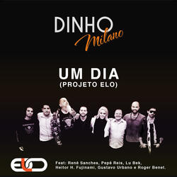 Projeto Elo: Um Dia (ft. Renê Sanches, Pepê Reis, Lu Bek, Heitor H. Fujinami, Gustavo Urbano & Roger Benet)