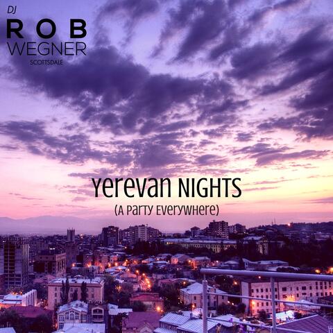 Yerevan Nights (A Party Everywhere)