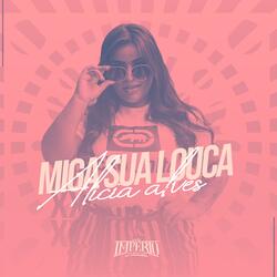Miga Sua Louca