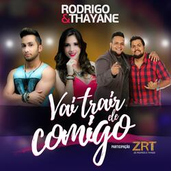 Vai Trair Ele Comigo (ft. Zé Ricardo & Thiago)