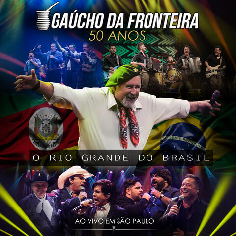 Gaúcho da Fronteira - 50 Anos