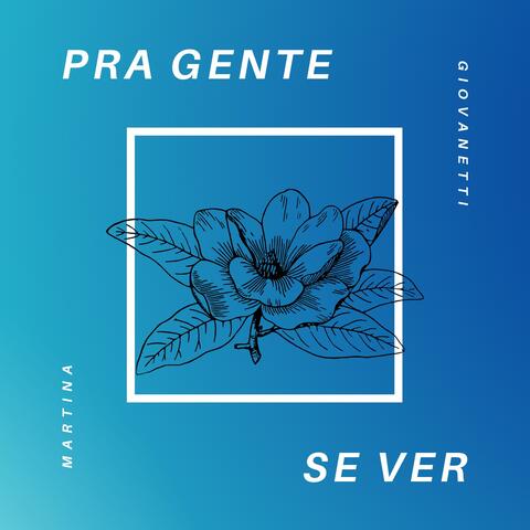 Pra Gente Se Ver