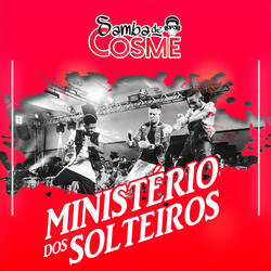 Ministério dos Solteiros (ft. Turma do Pagode)