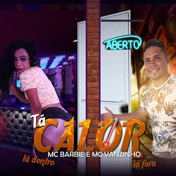 Tá Calor Lá Dentro, Tá Calor Lá Fora