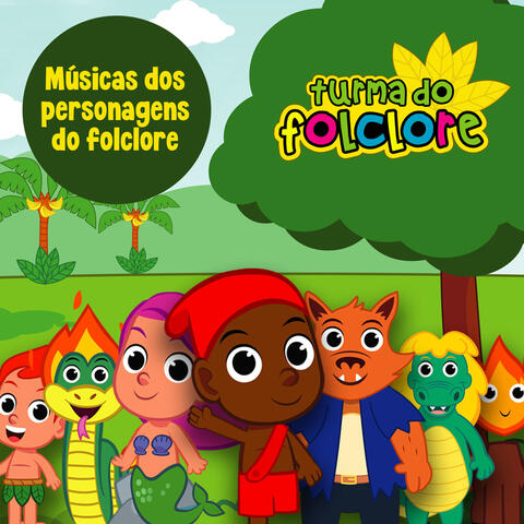 Músicas dos Personagens do Folclore