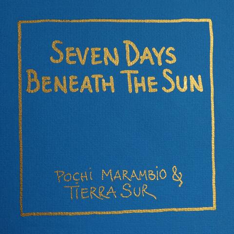 Seven Days Beneath the Sun