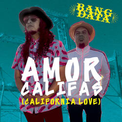 Amor Califas (California Love)