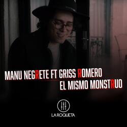 El Mismo Monstruo (ft. Griss Romero)
