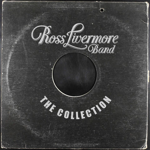 Ross Livermore Band: The Collection