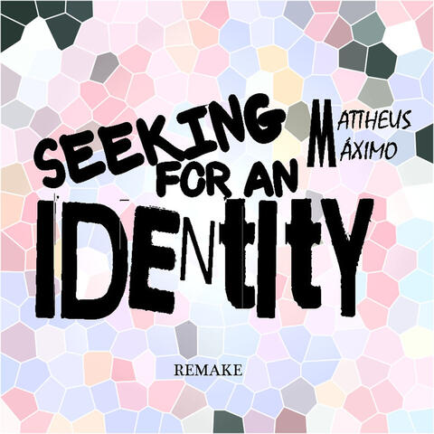 Seeking for an Identity (Remake)