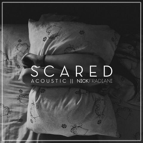 Scared