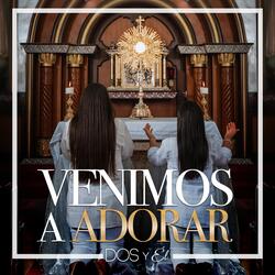 Venimos a Adorar