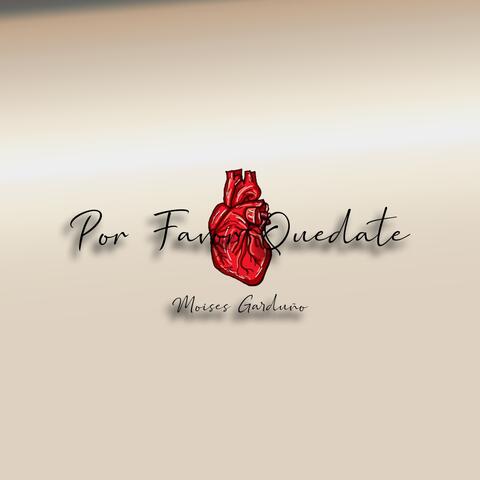 Por Favor Quedate