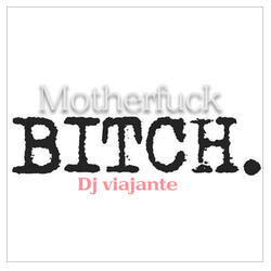 Motherfuck Bitch
