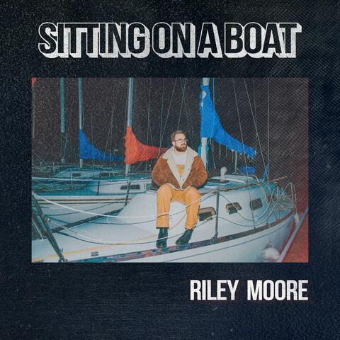 Sitting On a Boat