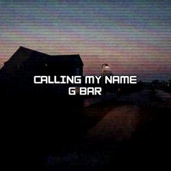 Calling My Name