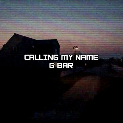 Calling My Name
