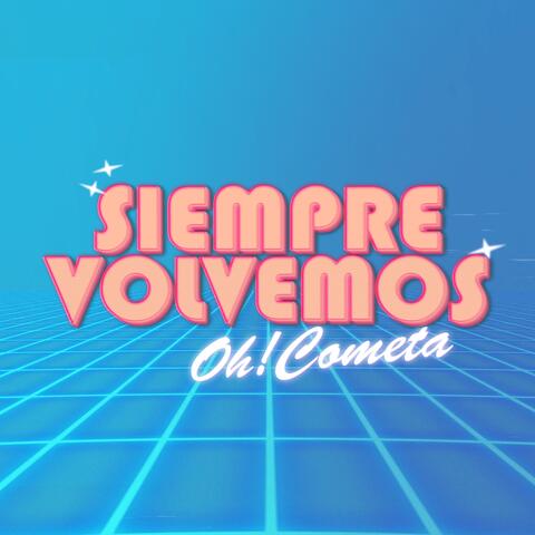 Siempre Volvemos