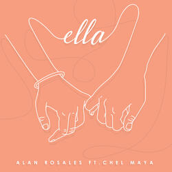 Ella (ft. Chel Maya)
