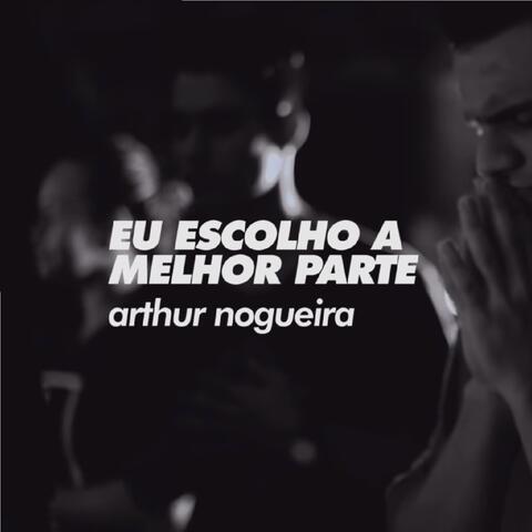 Eu Escolho a Melhor Parte