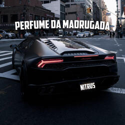 Perfume da Madrugada