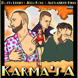 Karma's A (ft. Jellyroll & Alexander King)