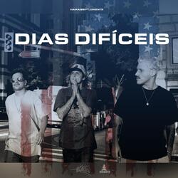 Dias Difíceis (ft. Oriente)