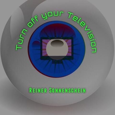 Turn off your Television
