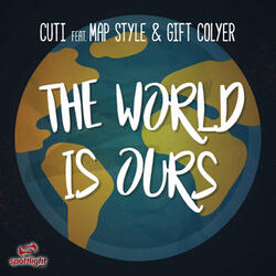 The World Is Ours (ft. Map Style & Gift Colyer)