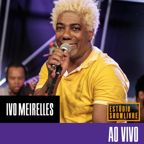 Ivo Meirelles no Estúdio Showlivre
