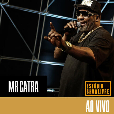 Mr. Catra no Estúdio Showlivre