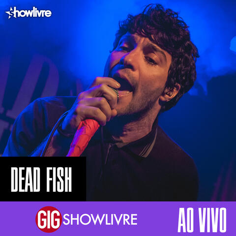Dead Fish na GIG Showlivre