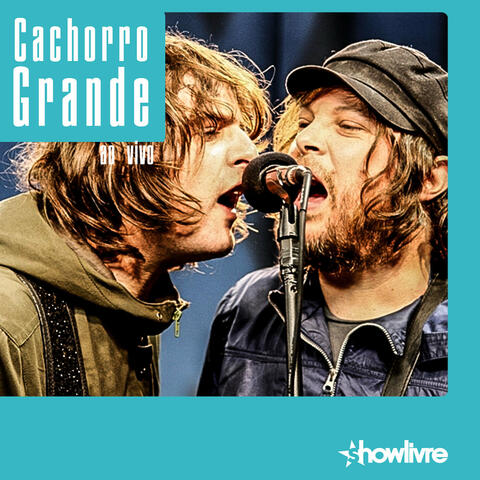 Cachorro Grande no Estúdio Showlivre, Vol. 1