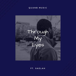 Through My Eyes (ft. Saelah & Jeremy Anderson)