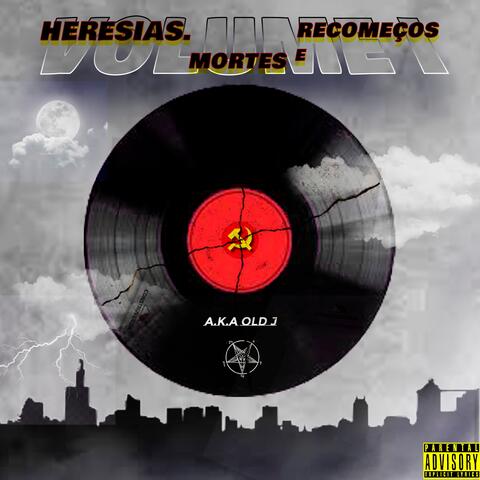 Heresias, Mortes e Recomeços, Vol. 1