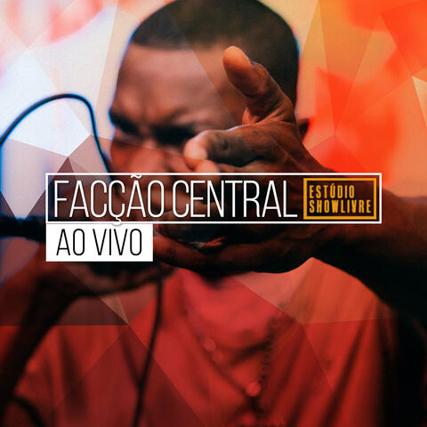 Facção Central no Estúdio Showlivre (Ao Vivo)