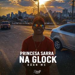 Princesa Sarra na Glock