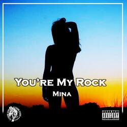 You're My Rock